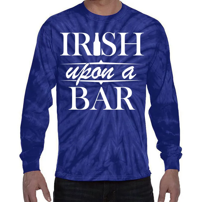 Irish Upon A Bar St Patricks Day Tie-Dye Long Sleeve Shirt