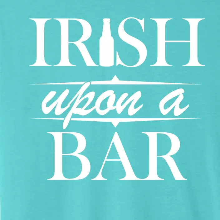 Irish Upon A Bar St Patricks Day ChromaSoft Performance T-Shirt