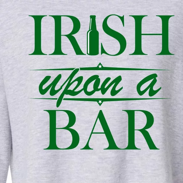 Irish Upon A Bar St Patricks Day Cropped Pullover Crew