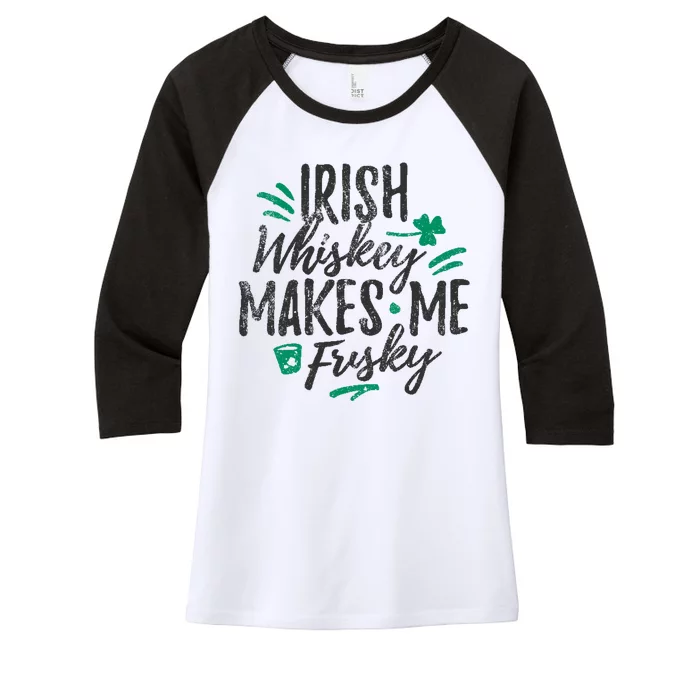 Irish Whiskey Makes Me Frisky Funny Women's Tri-Blend 3/4-Sleeve Raglan Shirt