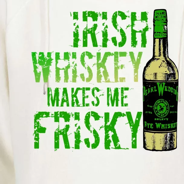 Irish Whisky Makes Me Frisky Womens Funnel Neck Pullover Hood