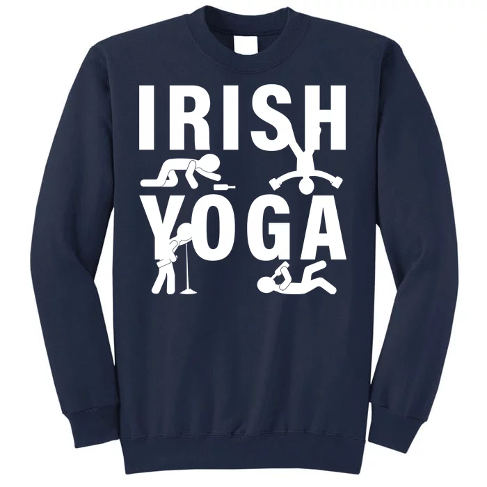 Irish Yoga Funny St. Patrick's Day Tall Sweatshirt