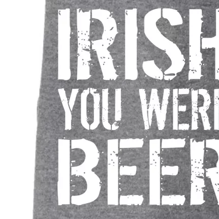 Irish You Were Beer St. Patrick's Day Doggie 3-End Fleece Hoodie