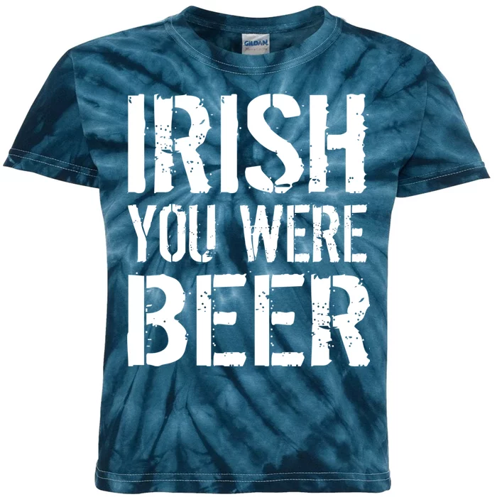 Irish You Were Beer St. Patrick's Day Kids Tie-Dye T-Shirt