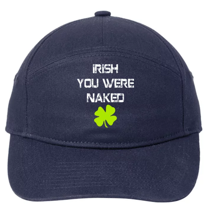 Irish You Were Naked St. Patricks Day 7-Panel Snapback Hat