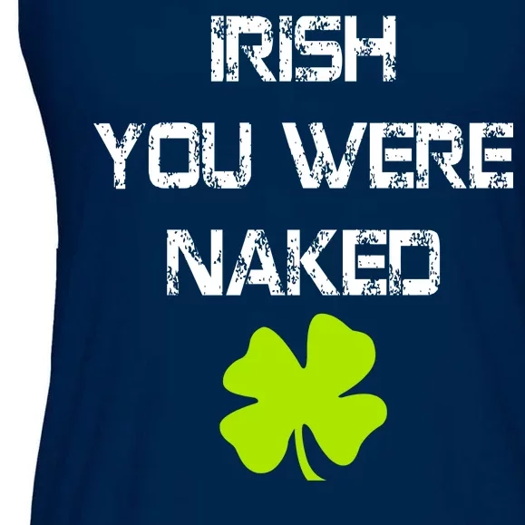 Irish You Were Naked St. Patricks Day Ladies Essential Flowy Tank