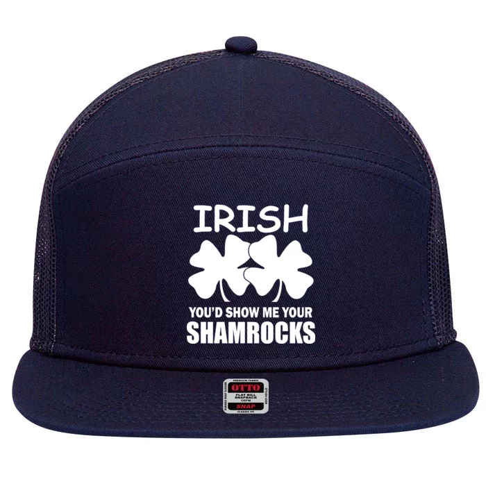 Irish You'd Show Me Your Shamrocks 7 Panel Mesh Trucker Snapback Hat