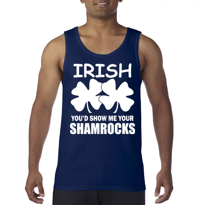 Irish You'd Show Me Your Shamrocks Tank Top