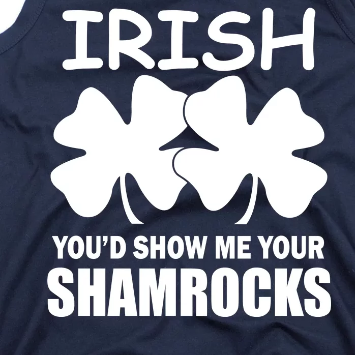 Irish You'd Show Me Your Shamrocks Tank Top