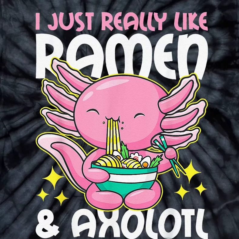 I Really Just love Ra & Axolotl Cute Anime Tie-Dye T-Shirt