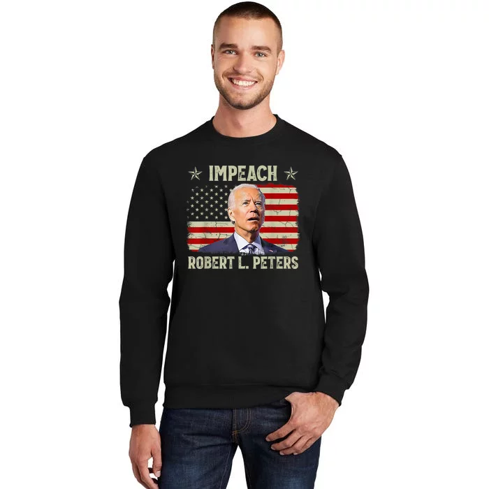 Impeach Robert L Peters Anti Joe Biden Vintage American Flag Tall Sweatshirt