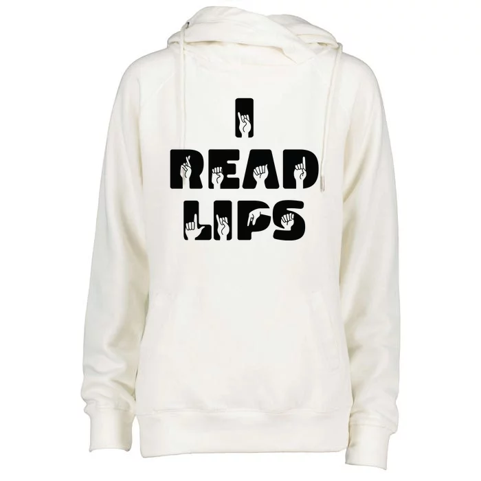 I Read Lips Sign Language Awareness Womens Funnel Neck Pullover Hood