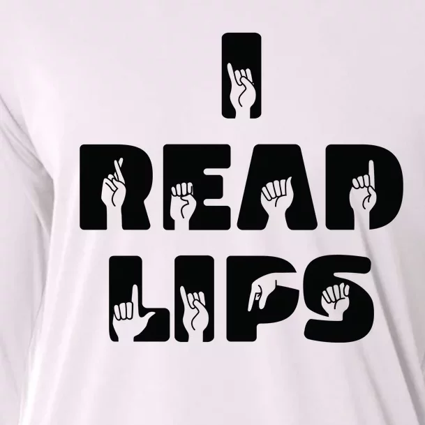 I Read Lips Sign Language Awareness Cooling Performance Long Sleeve Crew