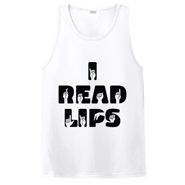 I Read Lips Sign Language Awareness Performance Tank