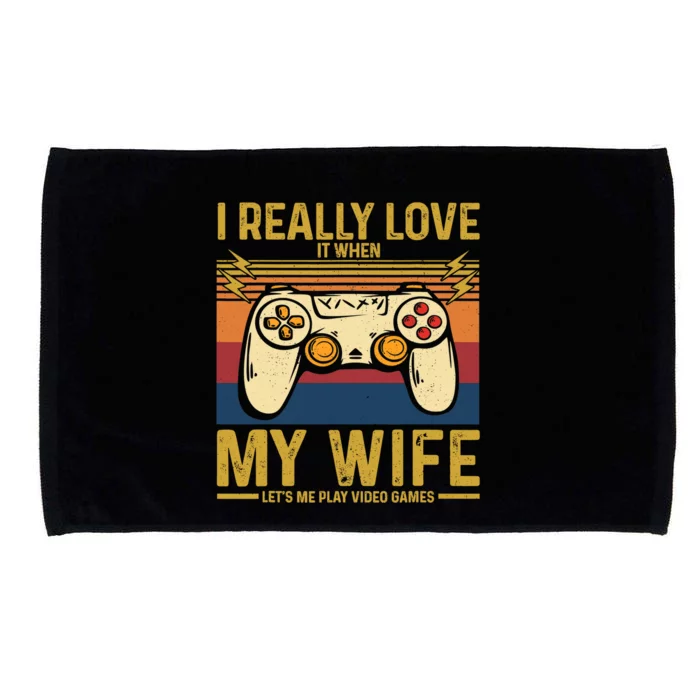 I Really Love It When My Wife Lets Me Play Video Games Microfiber Hand Towel