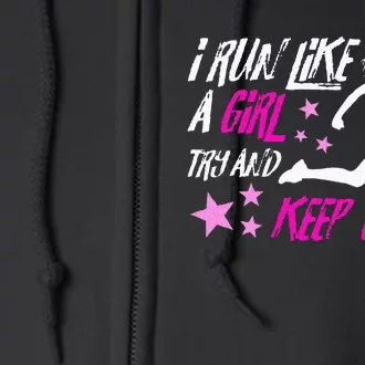 I Run Like A Girl Running Full Zip Hoodie