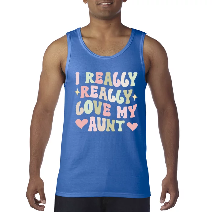 I Really Love My Aunt From Aunt To Niece Gift Tank Top