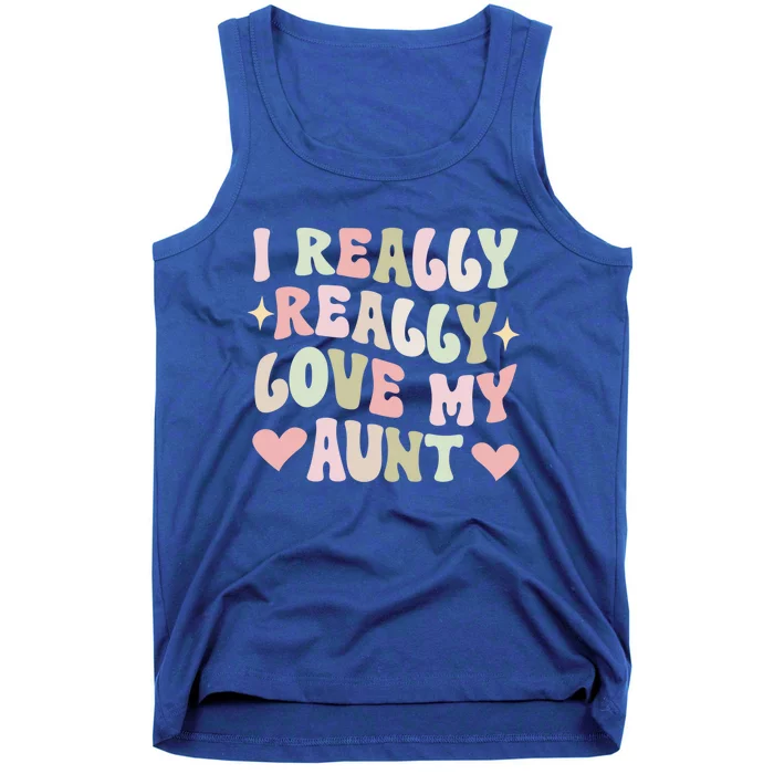 I Really Love My Aunt From Aunt To Niece Gift Tank Top