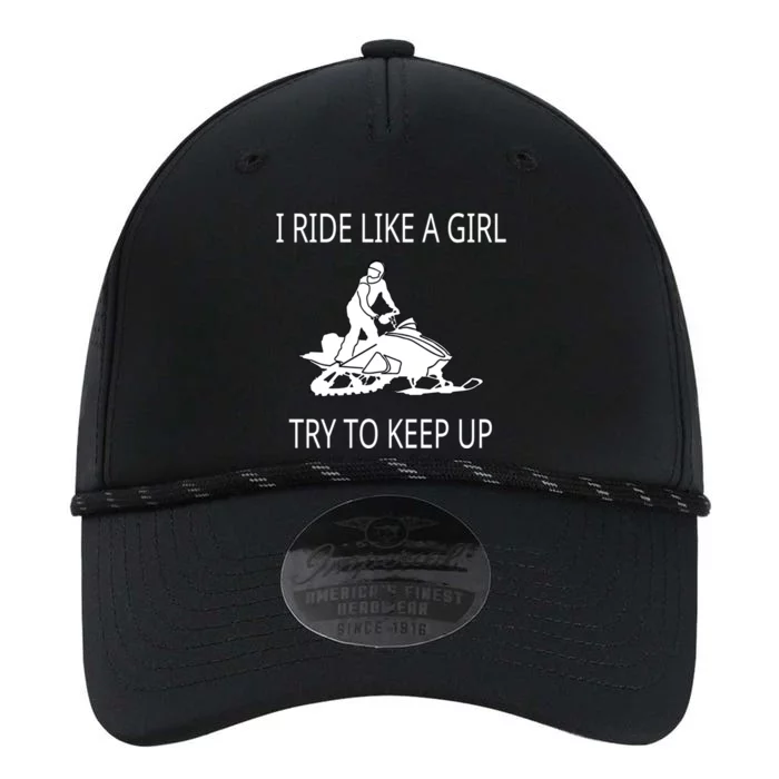 I Ride Like A Girl Try To Keep Up Snowmobile Cute Gift Performance The Dyno Cap