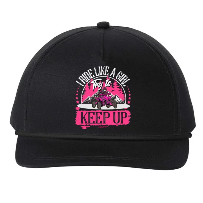 I Ride Like A Girl Try To Keep Up I Quad ATV Offroad Wo Snapback Five-Panel Rope Hat