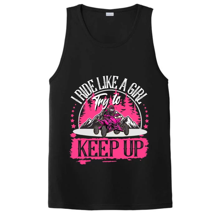 I Ride Like A Girl Try To Keep Up I Quad ATV Offroad Wo Performance Tank