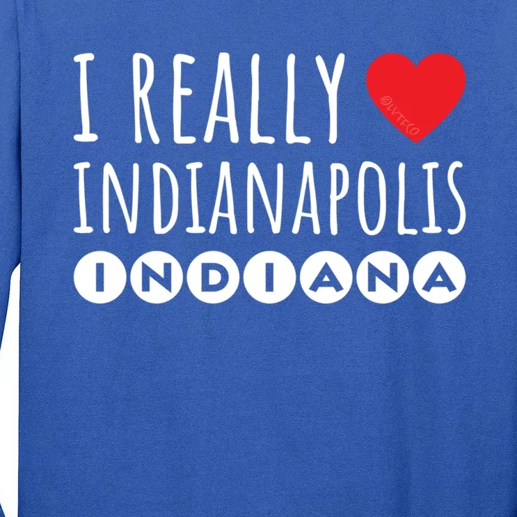 I Really Love (Heart) Indianapolis Indiana Gift Tall Long Sleeve T-Shirt