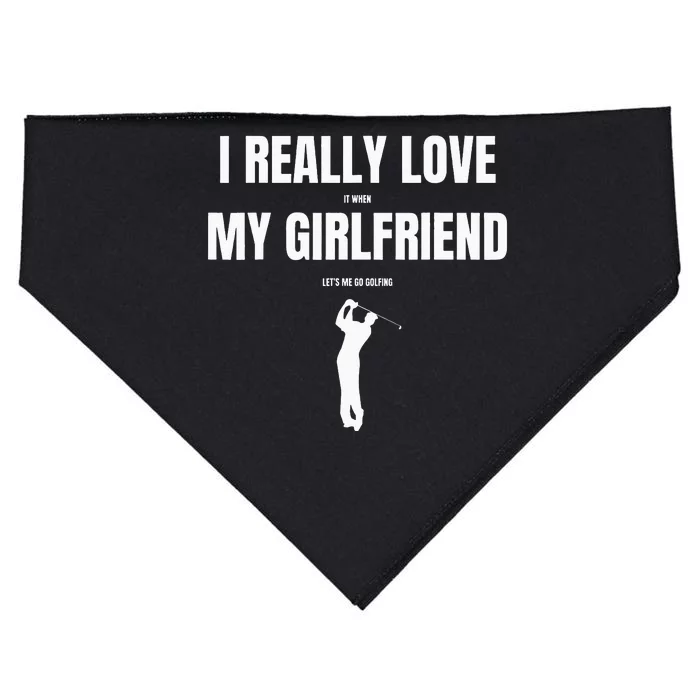 I Really Love It When My Girlfriend Let's Me Go Golfing USA-Made Doggie Bandana