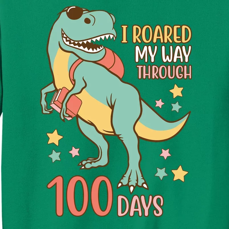 I Roared My Way Through 100 Days Dinosaur Sweatshirt