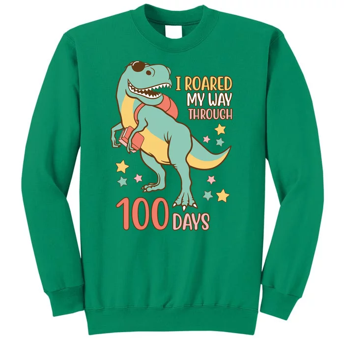 I Roared My Way Through 100 Days Dinosaur Sweatshirt