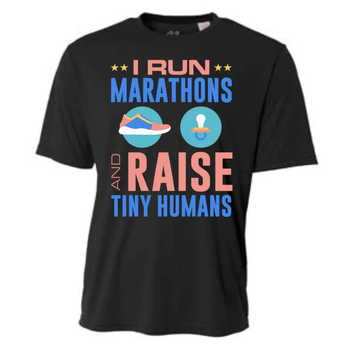 I Run Marathons And Raise Tiny Hu Funny Mom Runner Gift Cooling Performance Crew T-Shirt