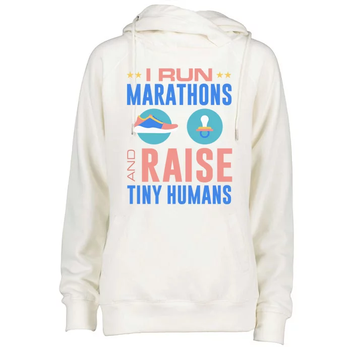 I Run Marathons And Raise Tiny Hu Funny Mom Runner Gift Womens Funnel Neck Pullover Hood