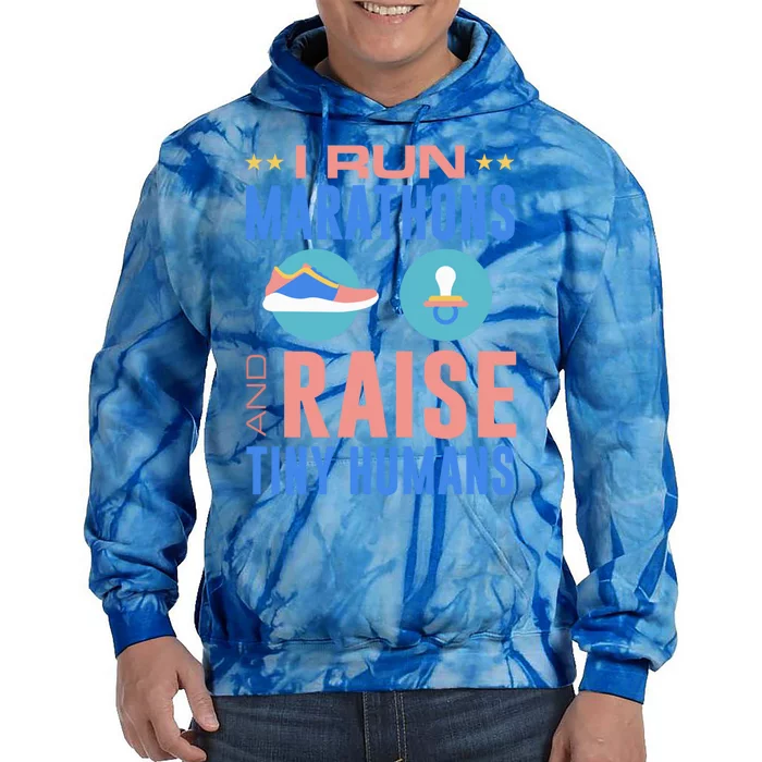 I Run Marathons And Raise Tiny Hu Funny Mom Runner Gift Tie Dye Hoodie