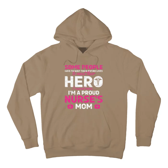 I Raised Mine I'm A Proud Nurse Mom Hero Stethoscope Nurse Hoodie