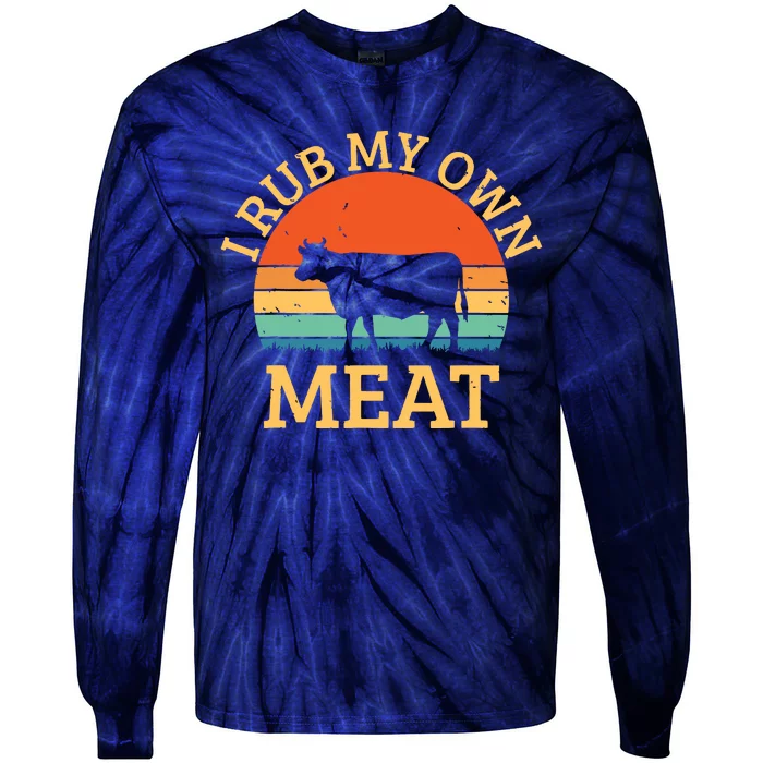 I Rub My Own Meat Funny Cooking BBQ Chef Tie-Dye Long Sleeve Shirt