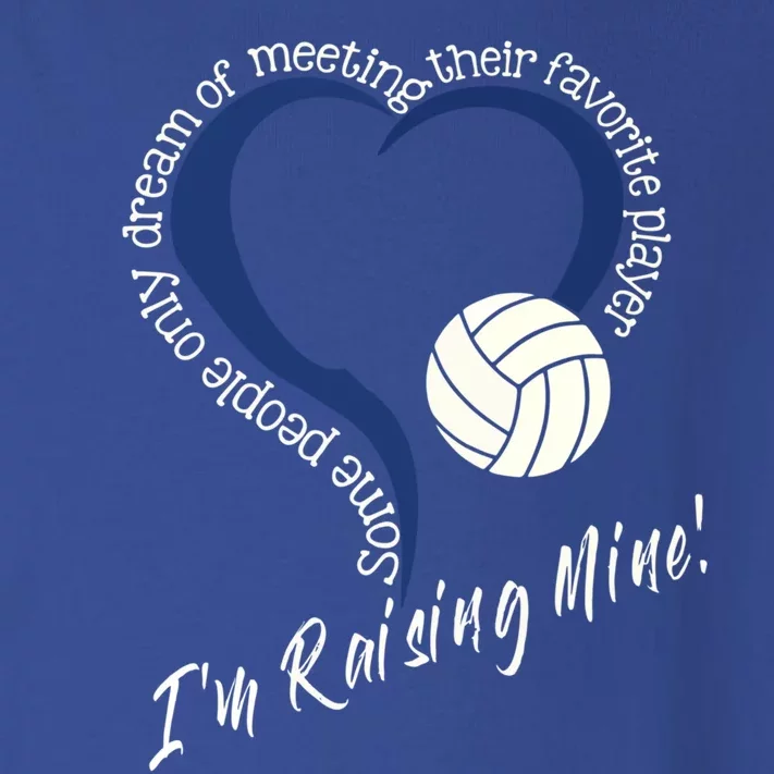 I'm Raising Mine! Volleyball Mom Gift Volleyball Mom Gift Toddler Long Sleeve Shirt