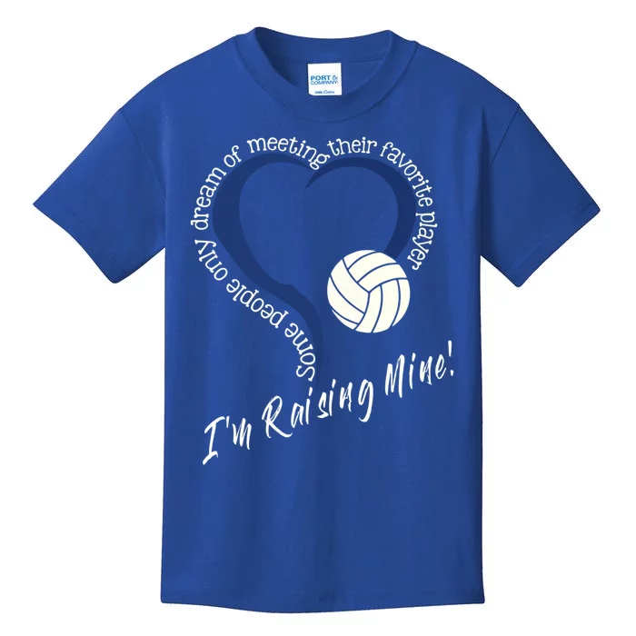 I'm Raising Mine! Volleyball Mom Gift Volleyball Mom Gift Kids T-Shirt