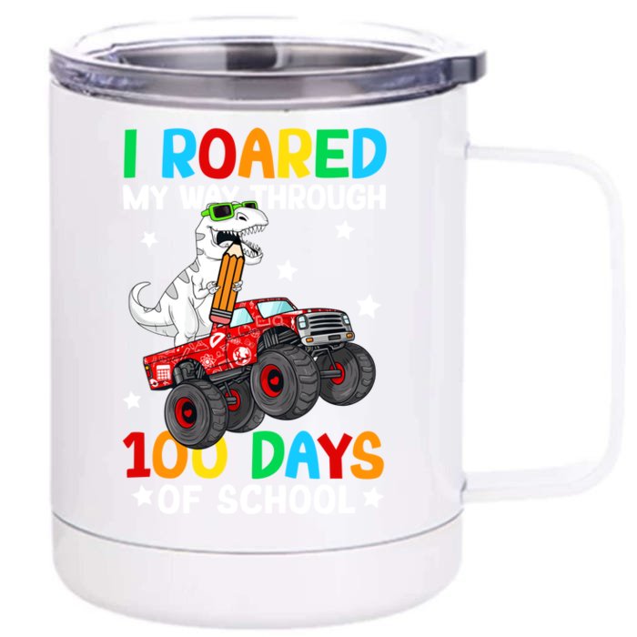 I Roared My Way Through 100 Days Of School Dinosaur Smarter Gift Front & Back 12oz Stainless Steel Tumbler Cup