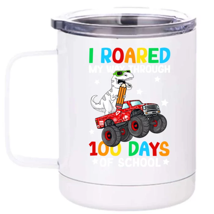 I Roared My Way Through 100 Days Of School Dinosaur Smarter Gift Front & Back 12oz Stainless Steel Tumbler Cup