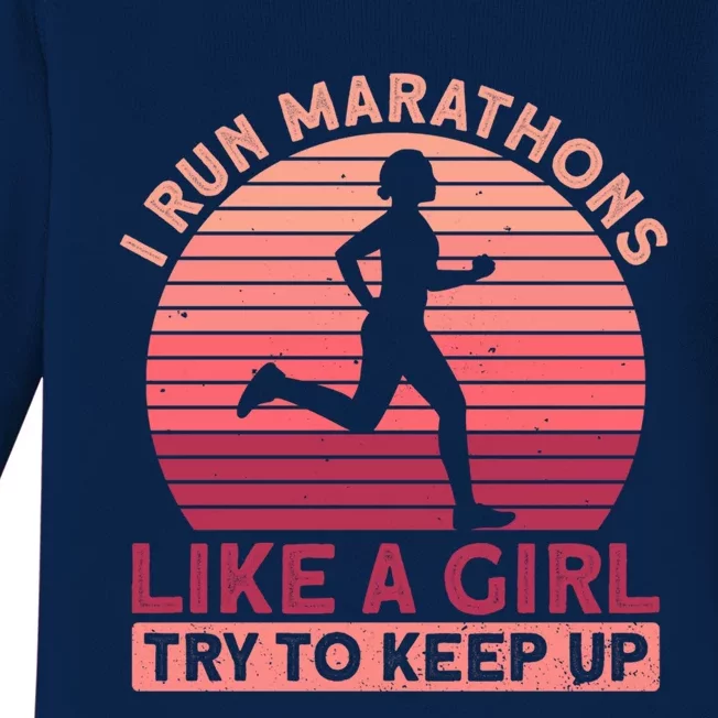 I Run Marathons Like A Try To Keep Up Gift Marathon Funny Gift Baby Long Sleeve Bodysuit