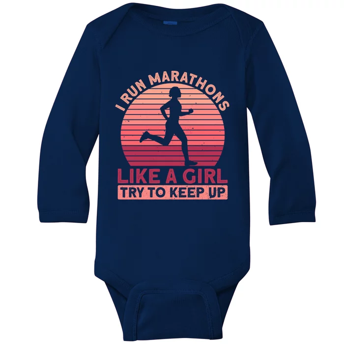 I Run Marathons Like A Try To Keep Up Gift Marathon Funny Gift Baby Long Sleeve Bodysuit