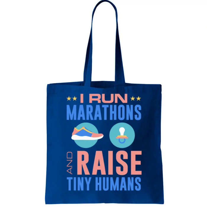 I Run Marathons And Raise Tiny Hu Funny Mom Runner Funny Gift Tote Bag