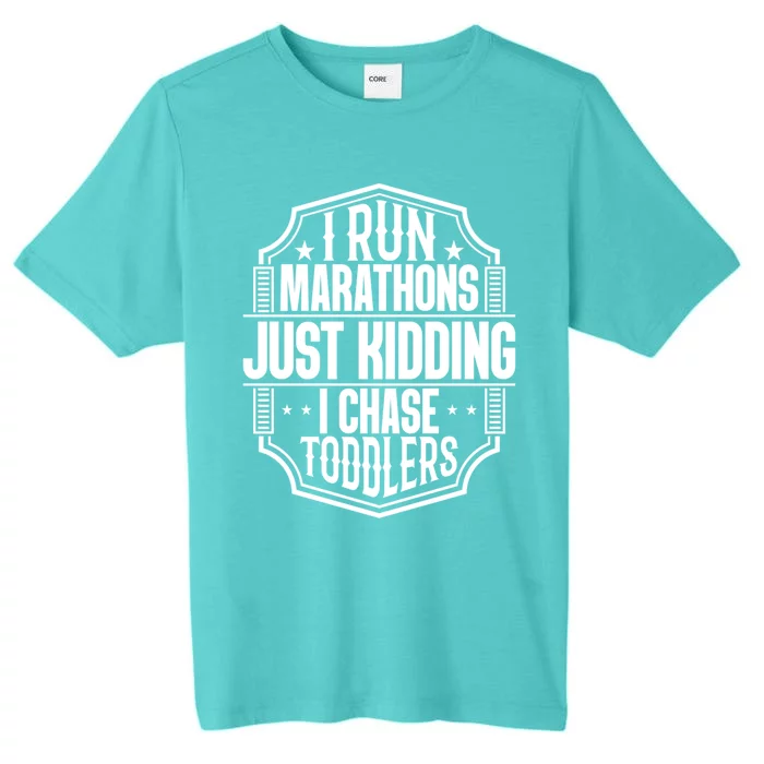 I Run Marathons Just Ding Chase Funny Mom Gift ChromaSoft Performance T-Shirt