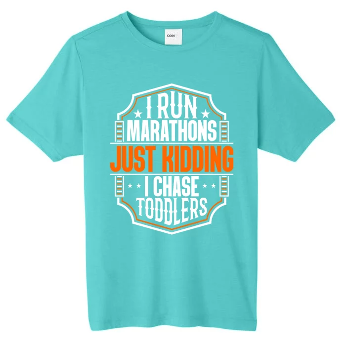 I Run Marathons Just Ding Chase Funny Mom Gift ChromaSoft Performance T-Shirt