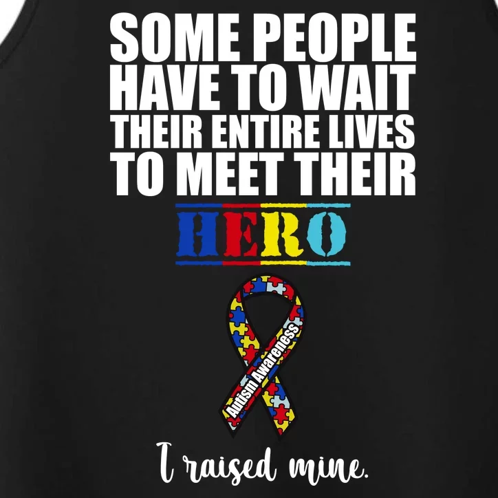 I Raised My Hero Autism Awareness Quote Performance Tank