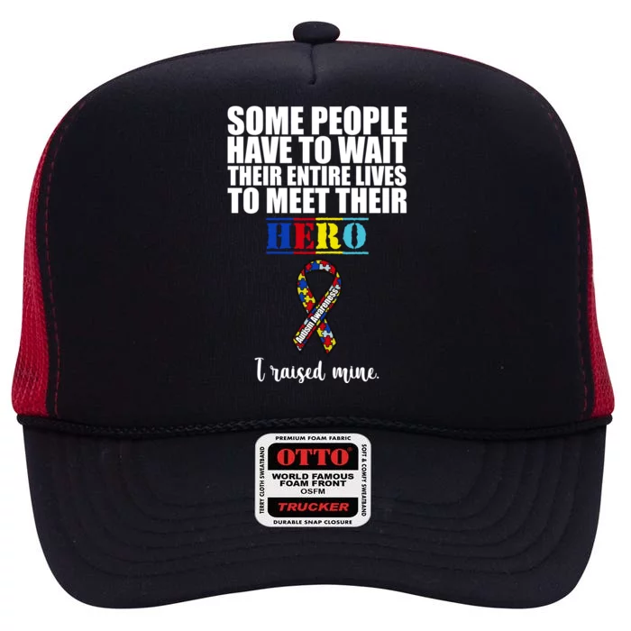 I Raised My Hero Autism Awareness Quote High Crown Mesh Trucker Hat