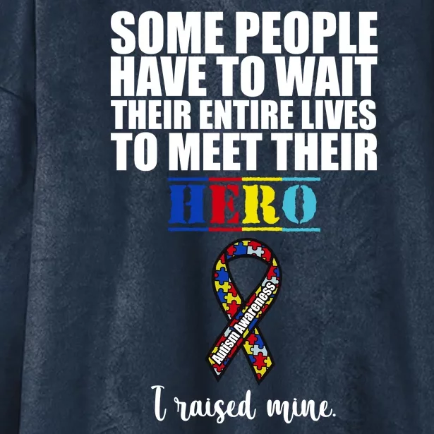 I Raised My Hero Autism Awareness Quote Hooded Wearable Blanket