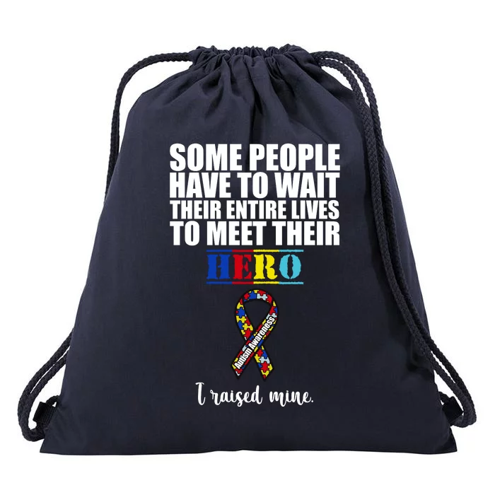 I Raised My Hero Autism Awareness Quote Drawstring Bag