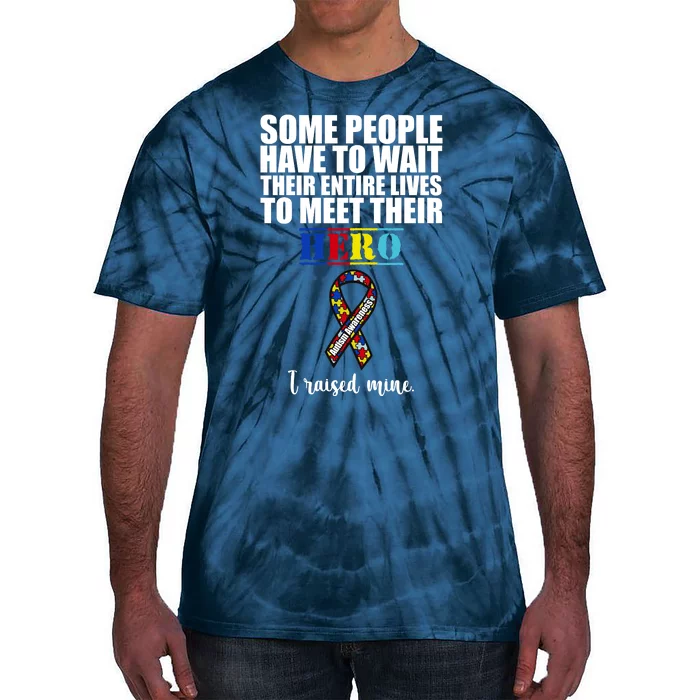 I Raised My Hero Autism Awareness Quote Tie-Dye T-Shirt