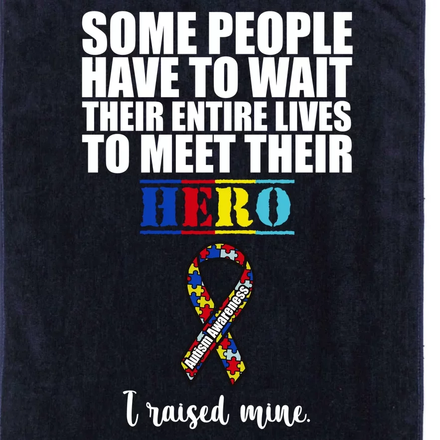 I Raised My Hero Autism Awareness Quote Platinum Collection Golf Towel