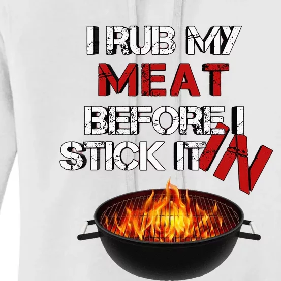 I Rub My Meat Before I Stick It In Design Summer BBQ Women's Pullover Hoodie